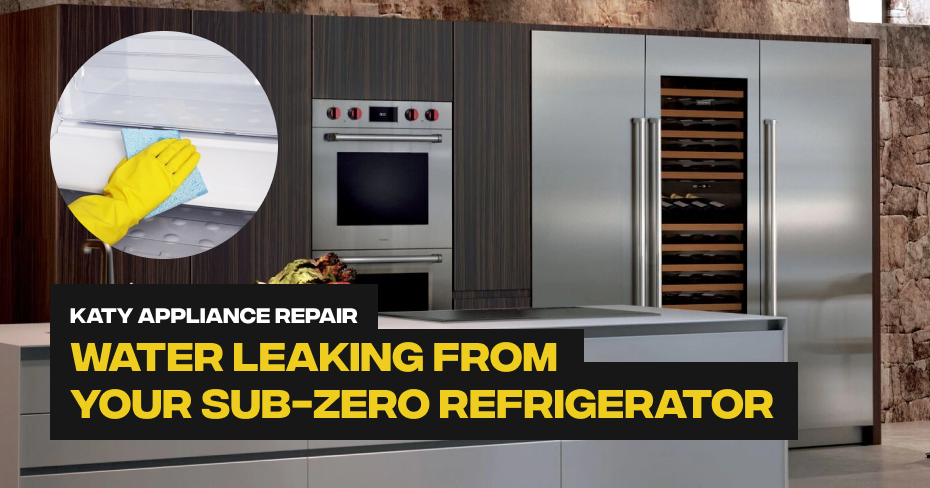 Water Leaking From Your Sub-Zero Refrigerator? Causes and Solutions